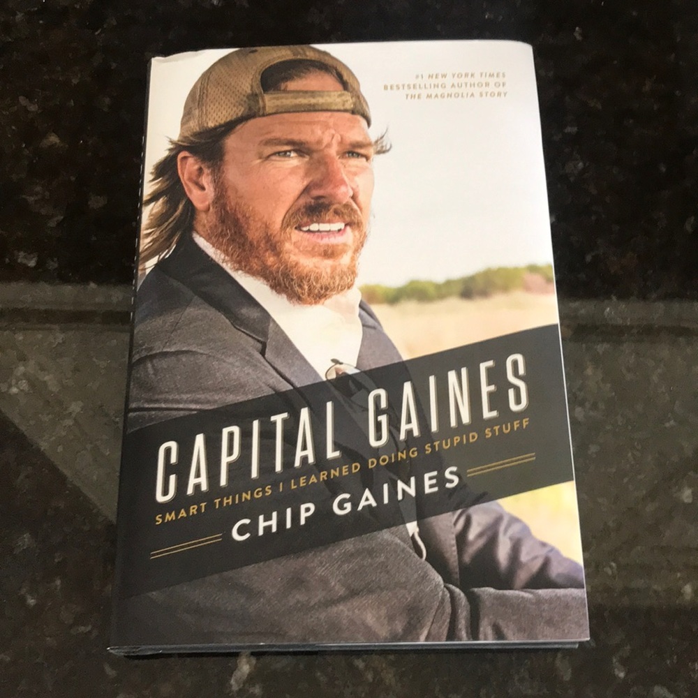 Capital Gaines book. Author: Chip Gaines